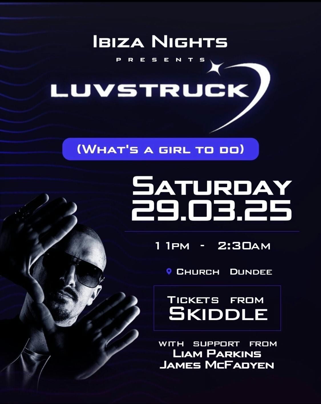 Ibiza Nights Presents LUVSTRUCK Club 