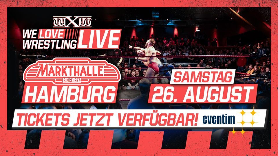 wXw We Love Wrestling LIVE - Hamburg