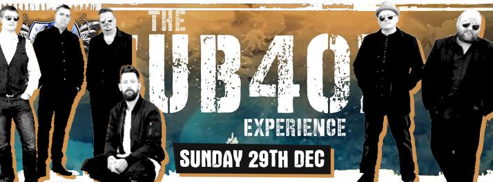 UB40 Tribute \u2013 Sunday 29th December