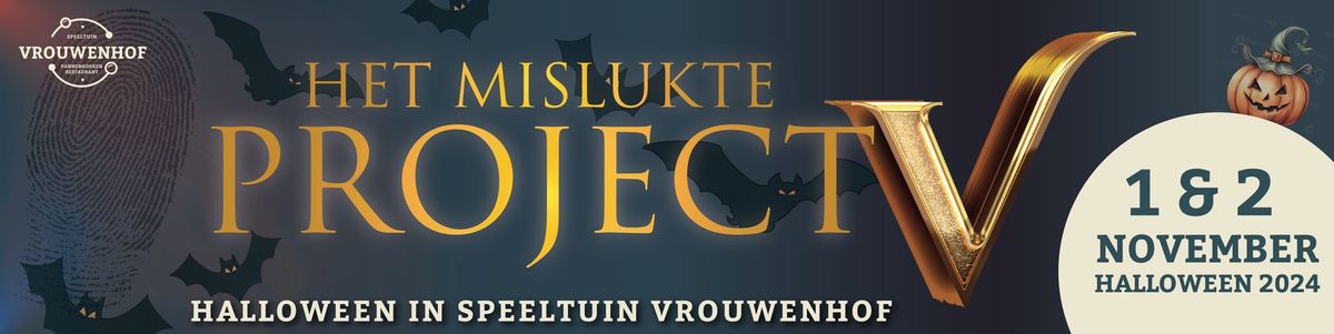 Halloween Vrouwenhof 2024 - Het mislukte project V