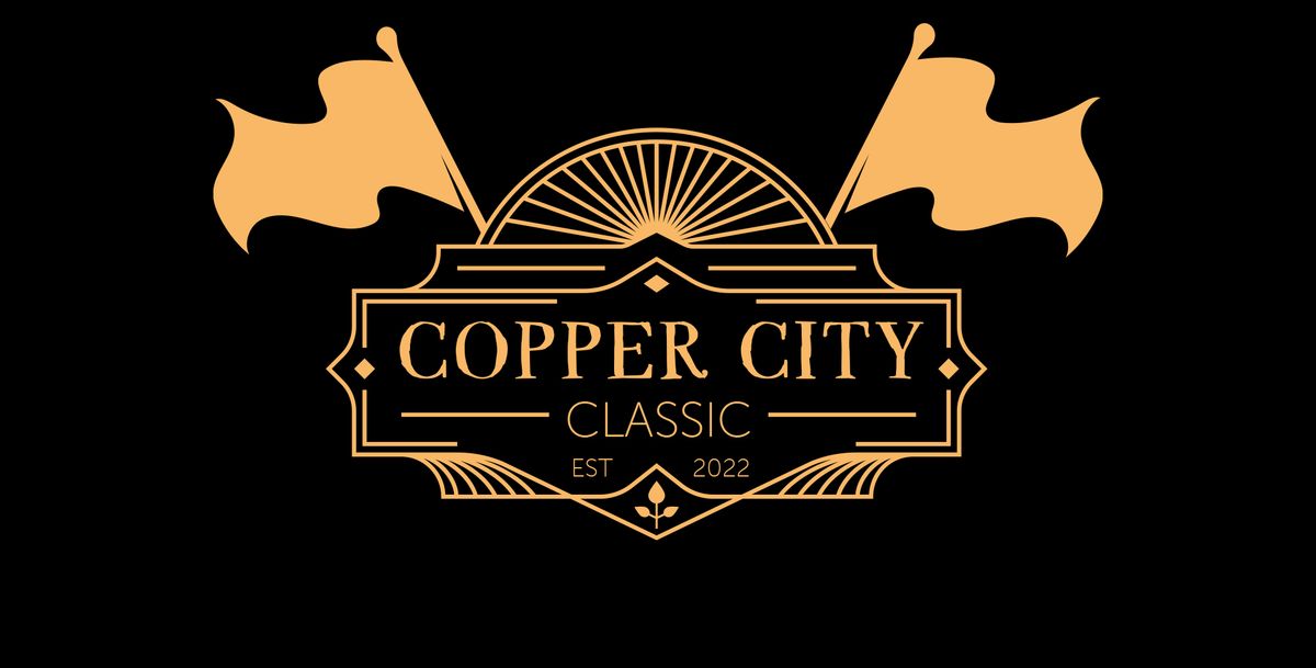 4th Annual Copper City Classic