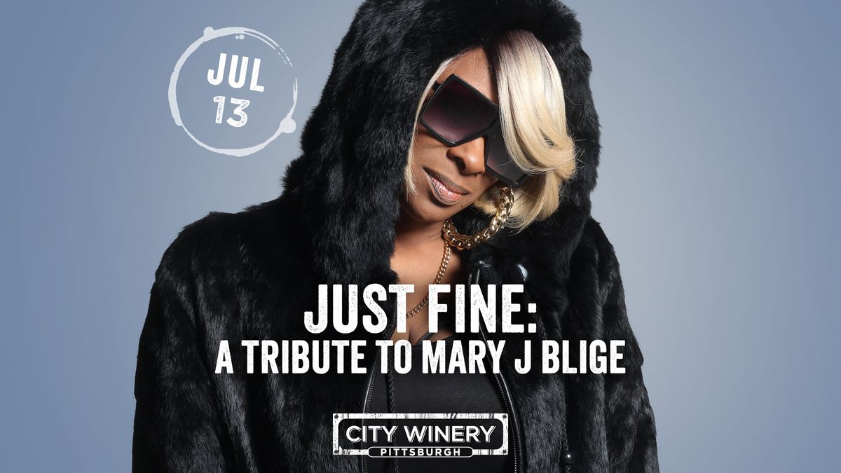 Just Fine: Tribute to Mary J. Blige (2 Shows)