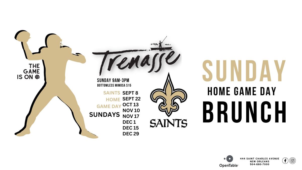 SAINTS SUNDAY HOME GAME BRUNCH at Trenasse