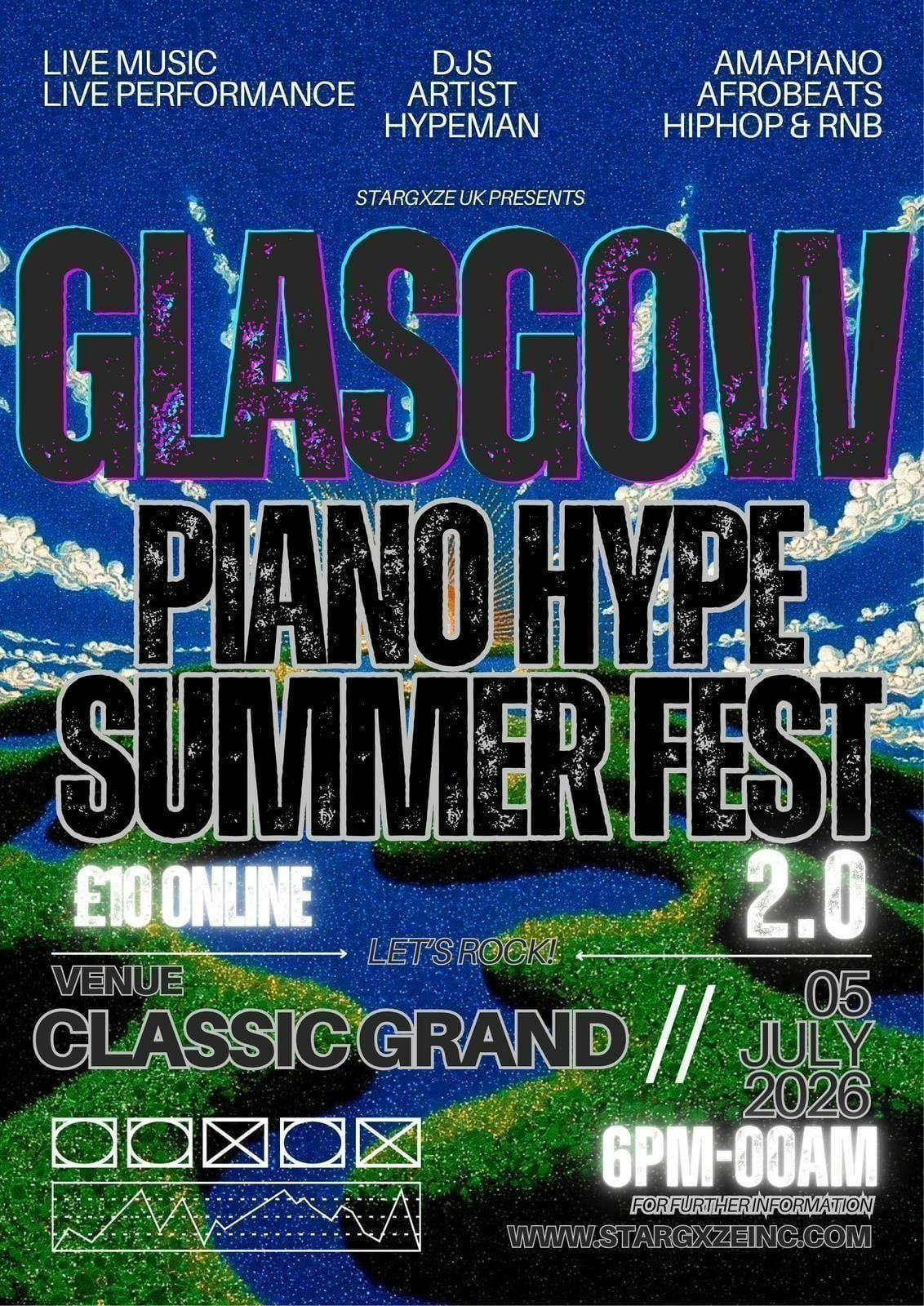 GLASGOWPIANO HYPE SUMMER FESTIVAL  2.0 - 05\/07\/25 @CLASSIC GRAND