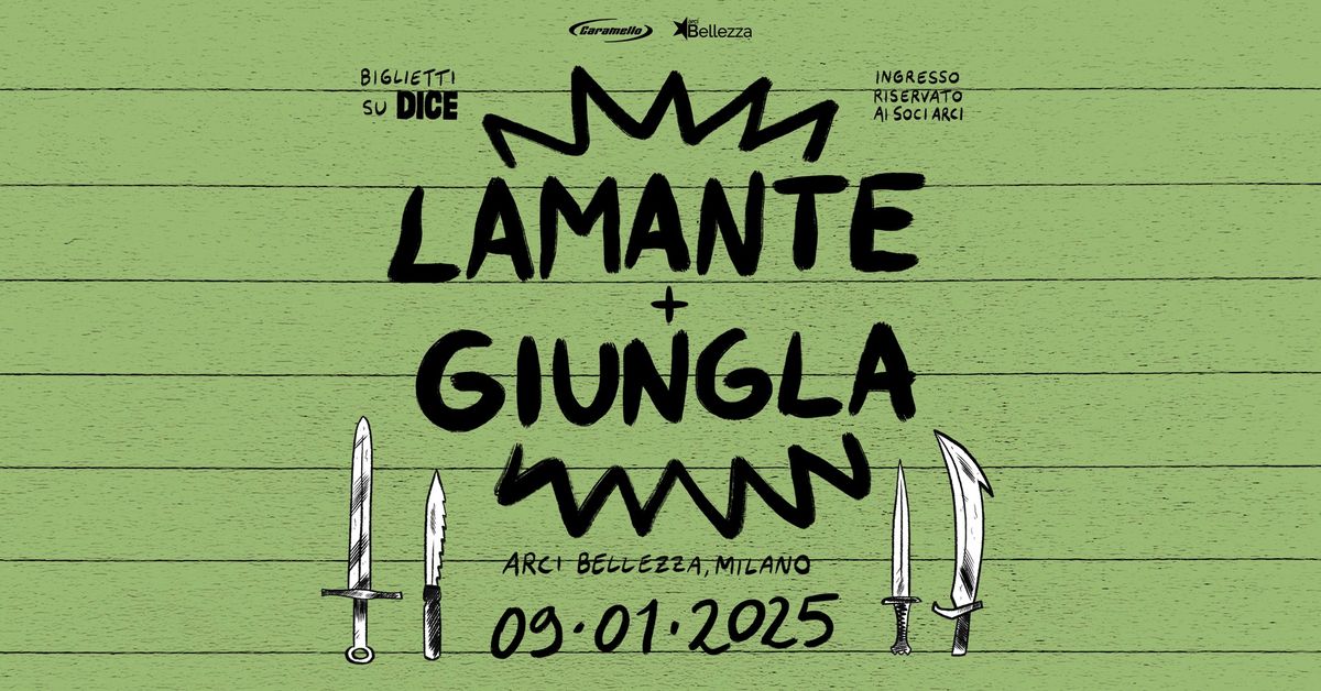 LAMANTE + GIUNGLA | Milano, Arci Bellezza