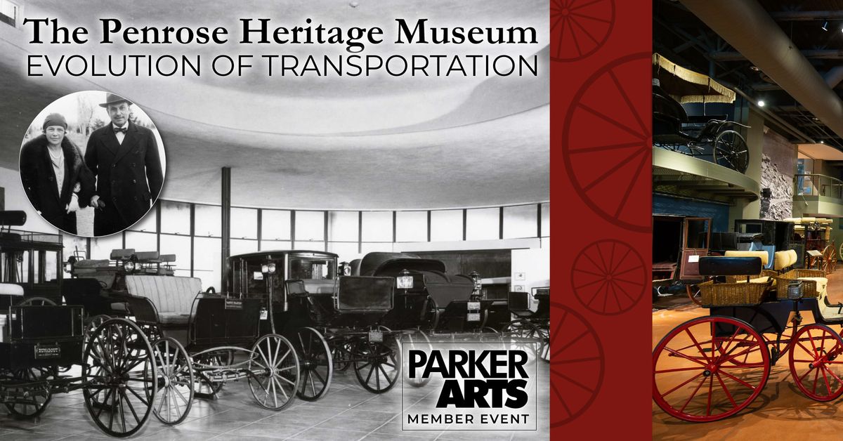 Member Event\u2014The Penrose Heritage Museum: Evolution of Transportation