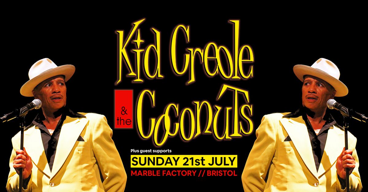 KID CREOLE & THE COCONUTS \/\/ SUNDAY 21ST JULY \/\/ MARBLE FACTORY \/\/ BRISTOL