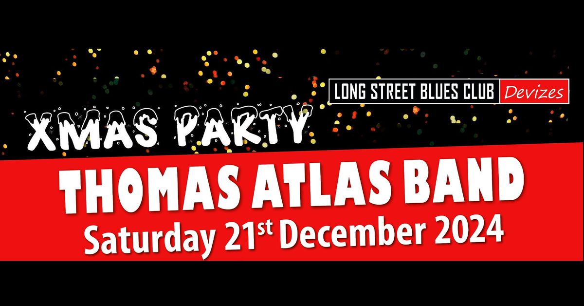 XMAS PARTY! THOMAS ATLAS BAND