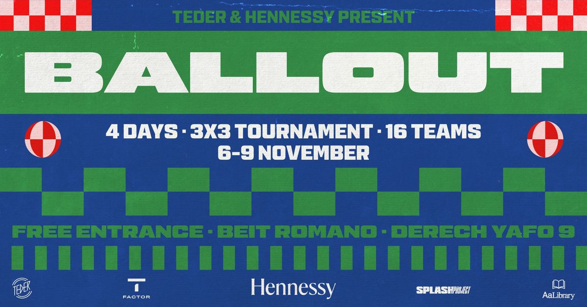 Ballout \u25cd Teder x Hennessy \u25cd 6-9.11