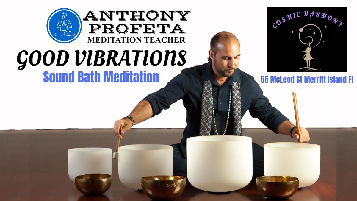 GOOD VIBRATIONS: Sound Bath Meditation