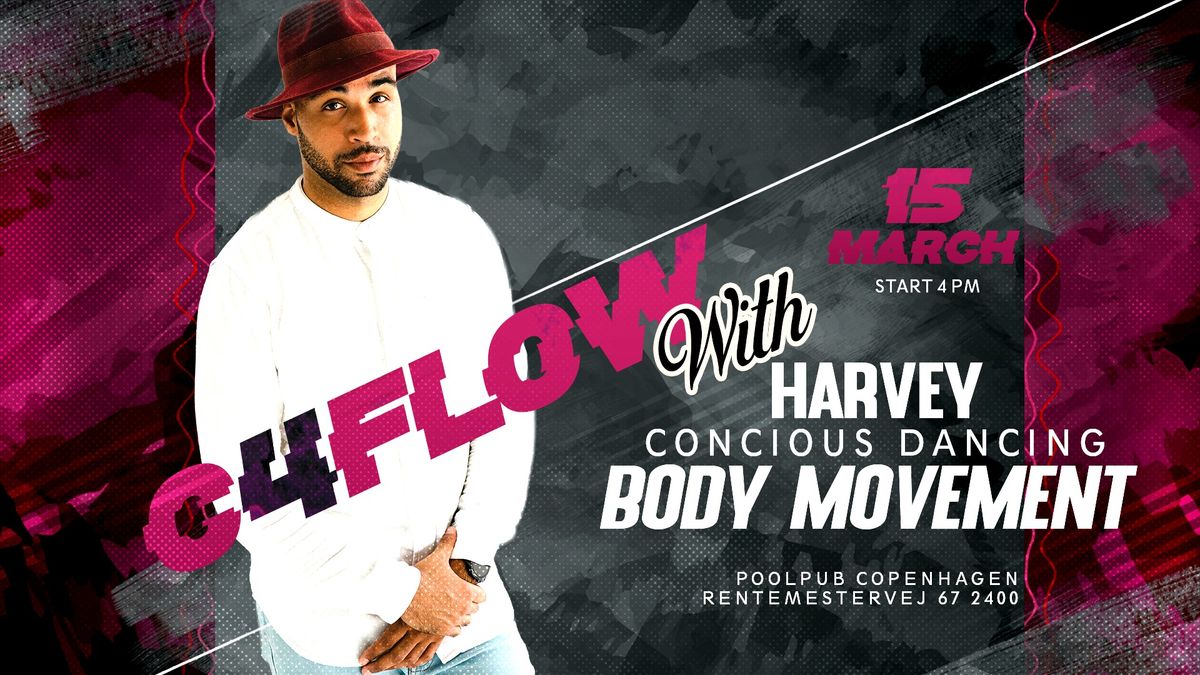 C4FLOW - Concious Dancing With Harvey