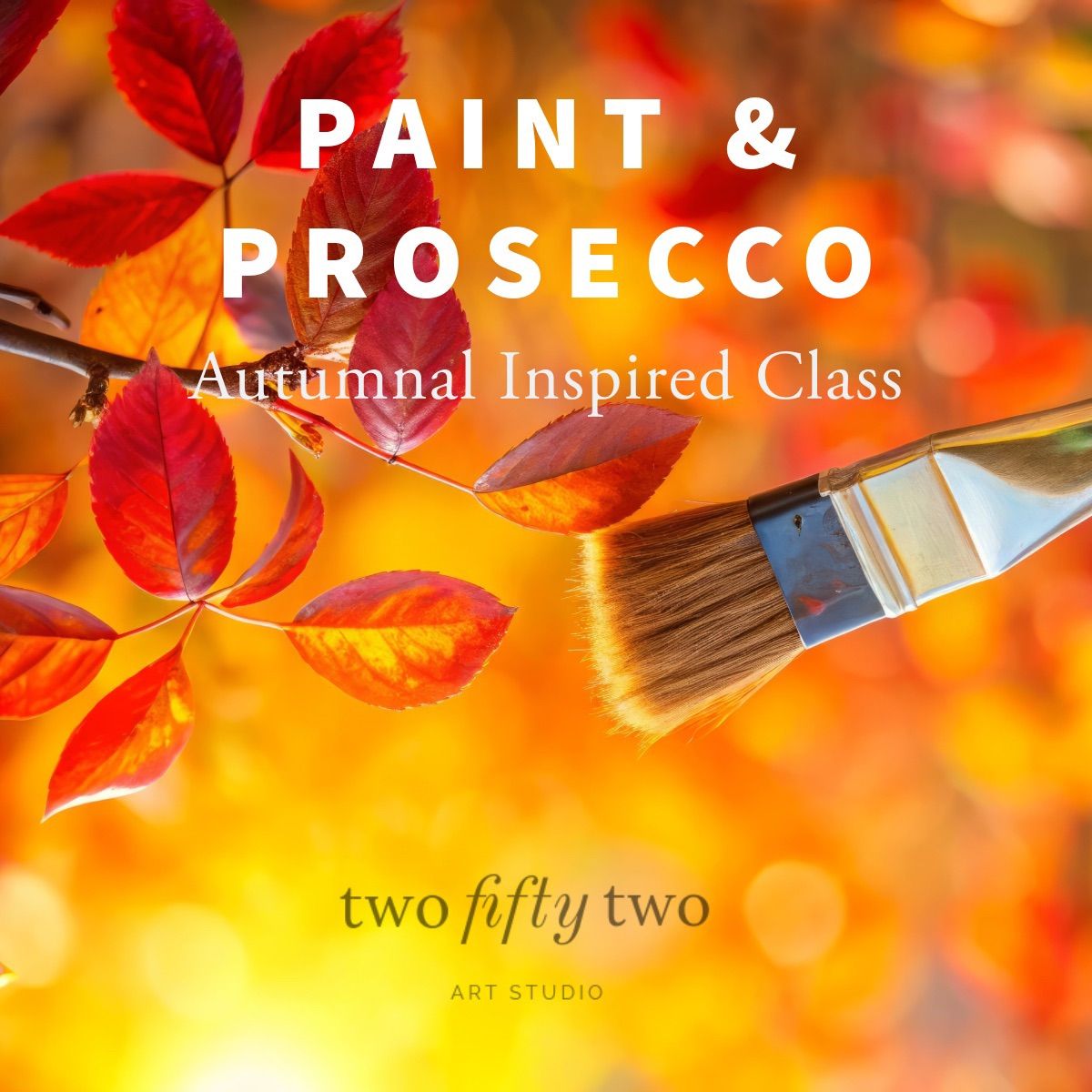 PAINT & PROSECCO AUTUMNAL EDITION