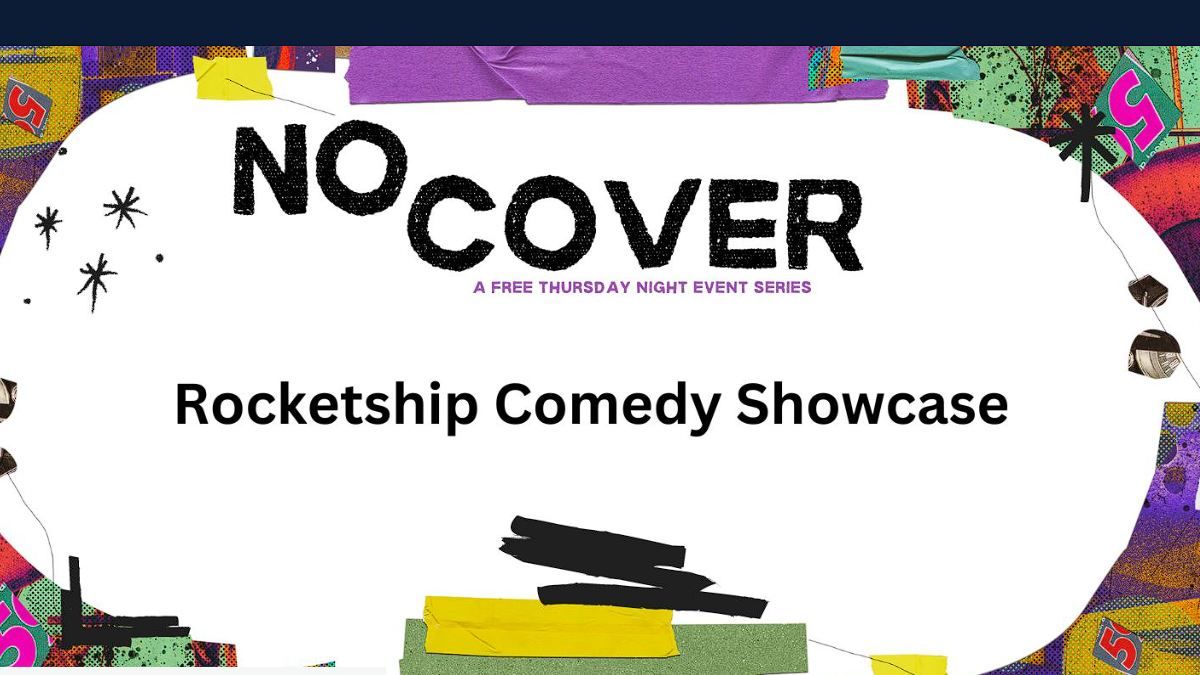 NO COVER: Rocketship Comedy Showcase