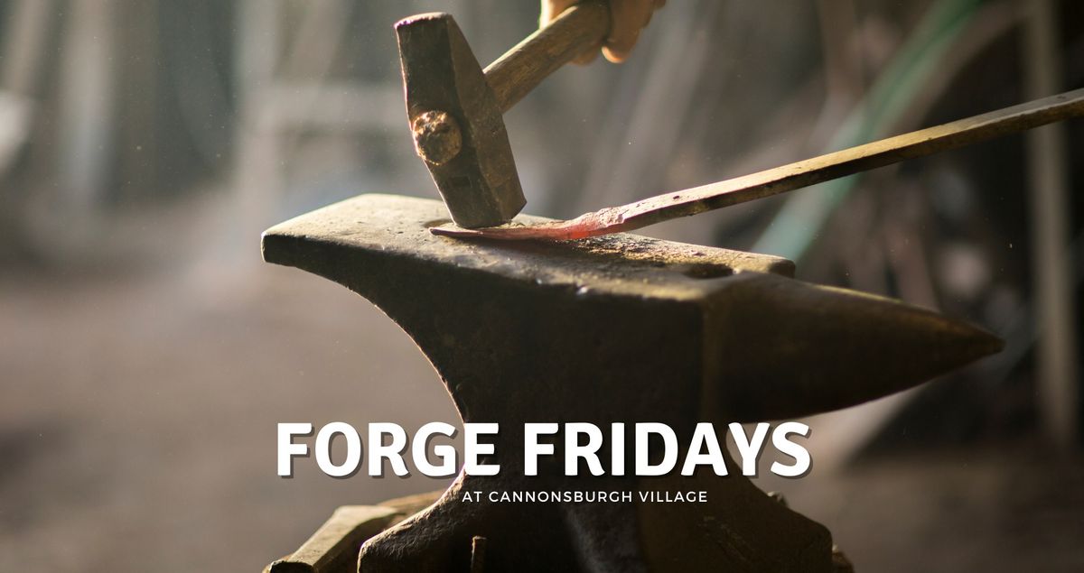 Forge Fridays in March at Cannonsburgh Village