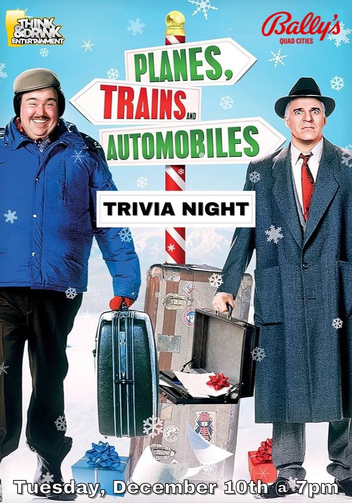 Planes, Trains and Automobiles Trivia @ Bally's Quad Cities Casino & Hotel \/ Tues Dec 10th @ 7pm