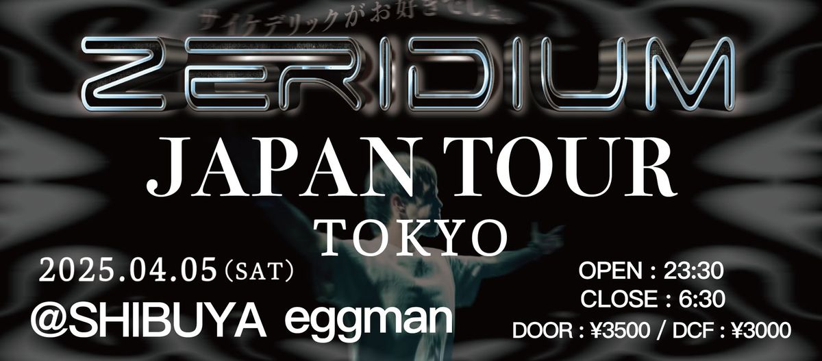 - ZERIDIUM JAPAN TOUR in TOKYO-