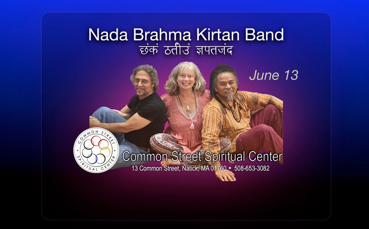 Nada Brahma Kirtan @ Common Street Spiritual Center