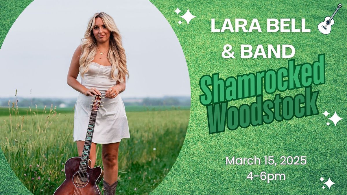 Lara Bell and Band perform at SHAMROCKED Woodstock! 