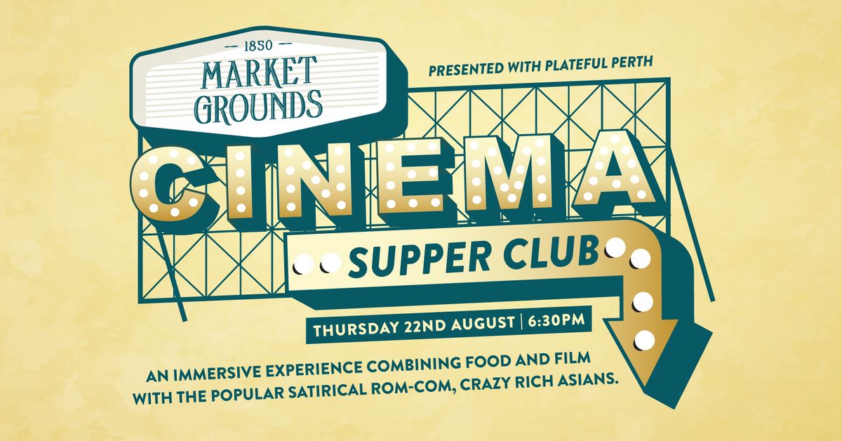 Cinema Supper Club, Crazy Rich Asians
