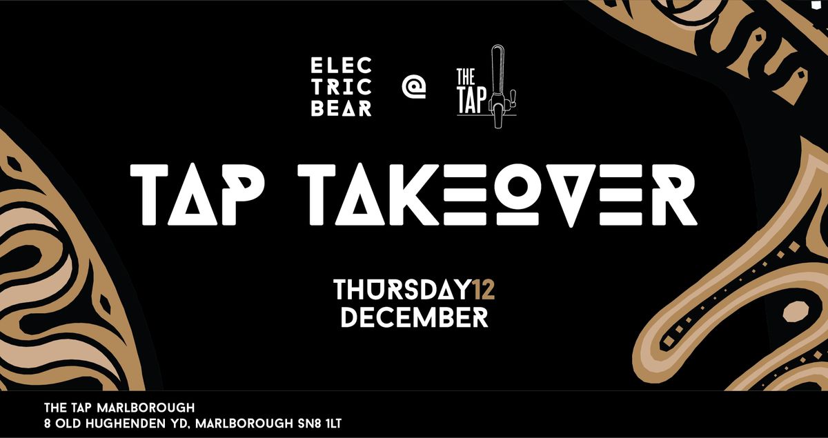 Electric Bear - Tap Takeover @ The Tap Marlborough