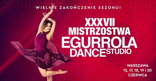 XXXVII MISTRZOSTWA EGURROLA DANCE STUDIO