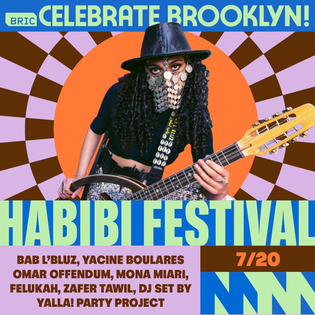 Habibi Festival at BRIC Celebrate Brooklyn!