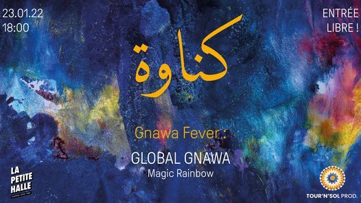 Gnawa Fever : Global Gnawa - Magic Ra\u00efnbow