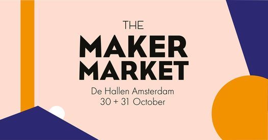 The Maker Market: 30 & 31 Oktober