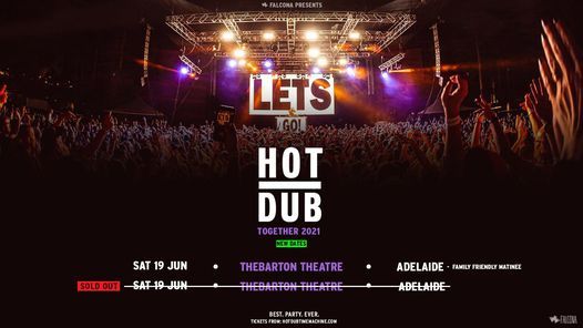 Hot Dub \u2013 Thebarton Theatre \u2013 Adelaide