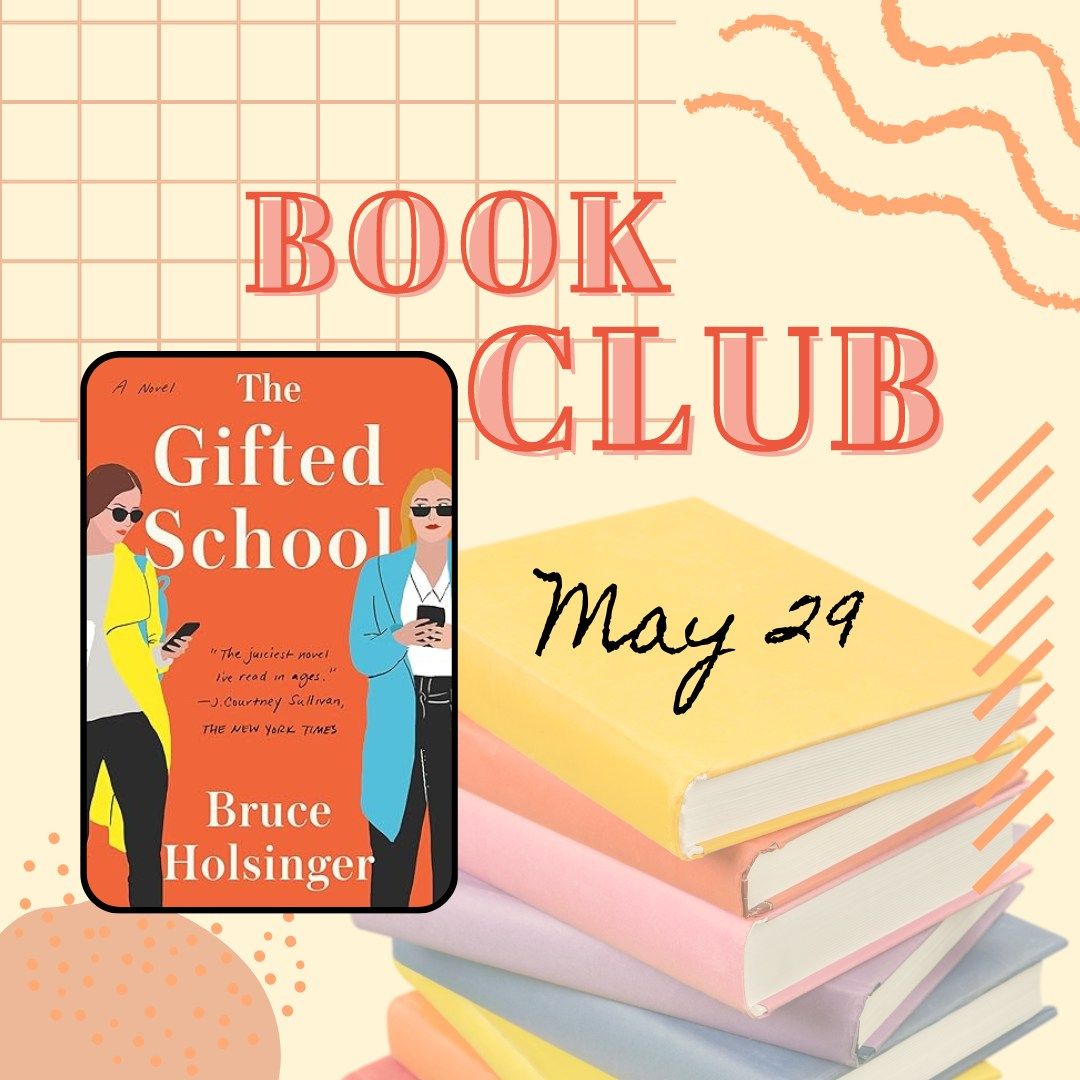 Edison book club: May 29 THE GIFTED SCHOOL by Bruce Holsinger