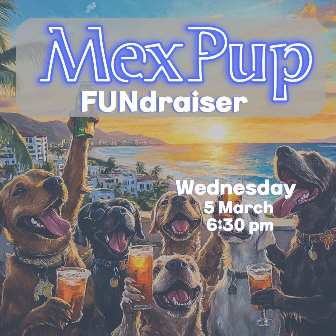 MexPup FUNraiser