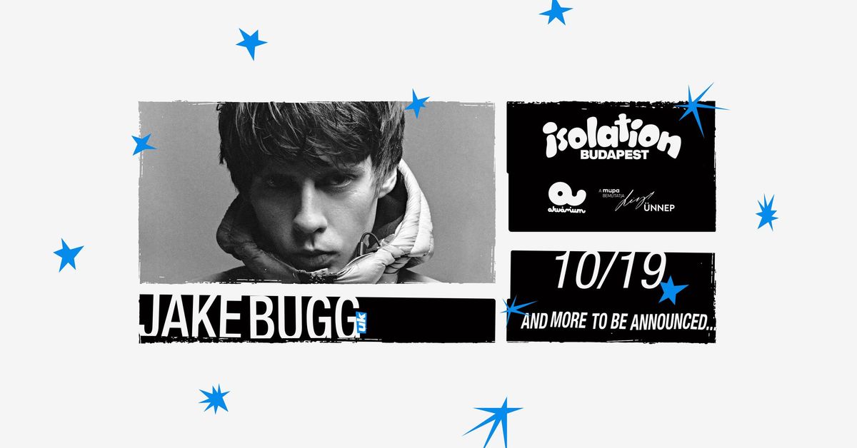 Jake Bugg \/\/ Isolation Budapest, Akv\u00e1rium Klub