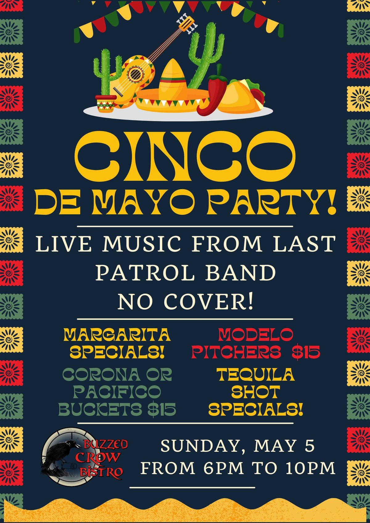 Cinco De Mayo Party!- Live Music from Last Patrol Band - No Cover!