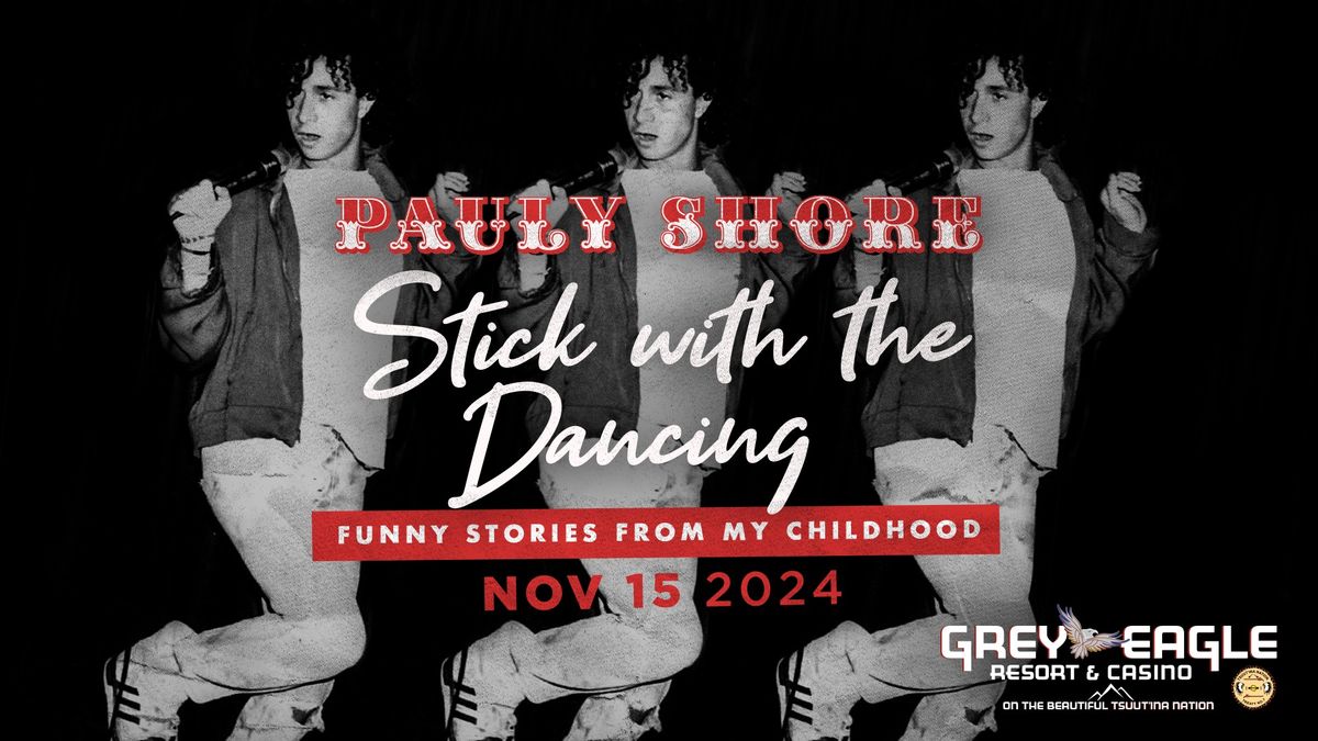 Pauly Shore: Stick with the Dancing: Funny Stories From My Childhood