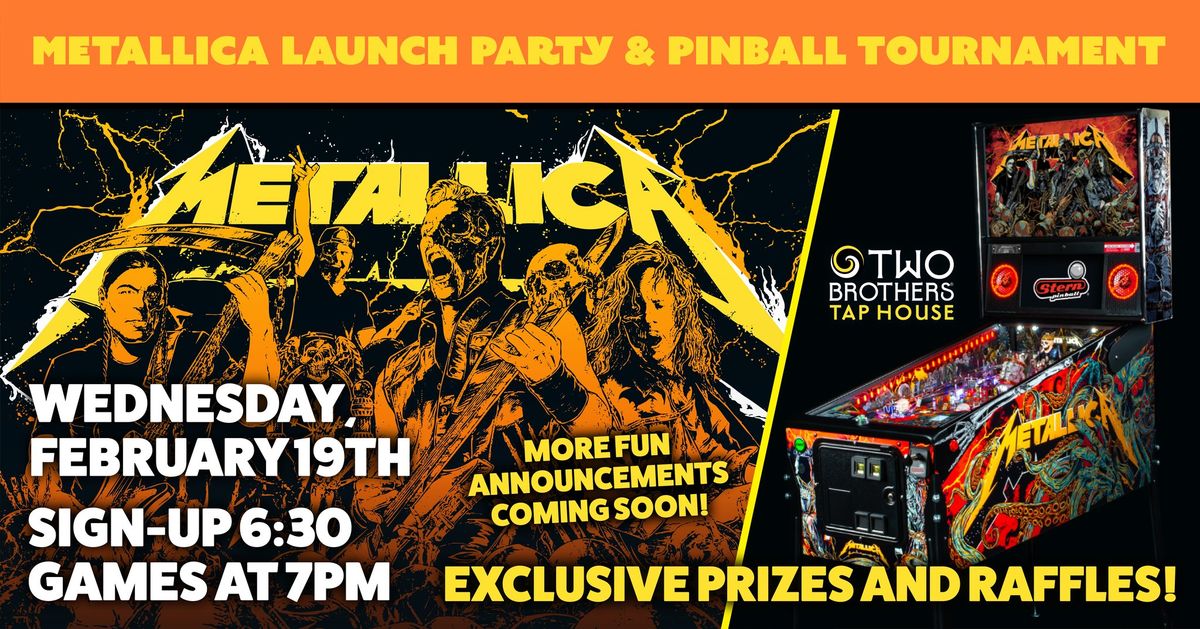 Metallica Launch Party and Pinball Tournament at Two Brothers Tap House