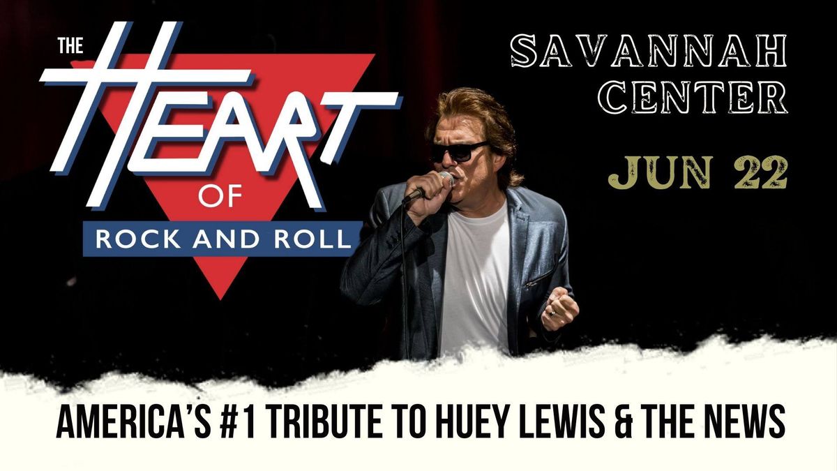 The Heart of Rock and Roll - America\u2019s #1 Tribute to Huey Lewis & The News