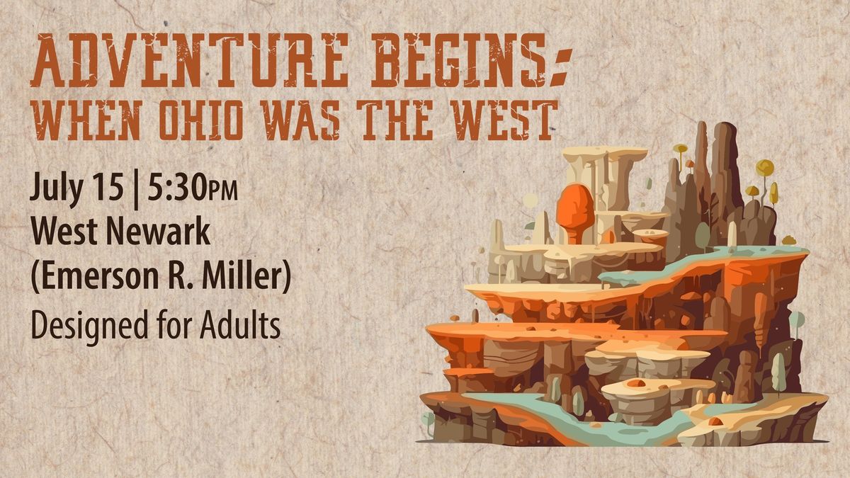 Adventure Begins: When Ohio Was the West