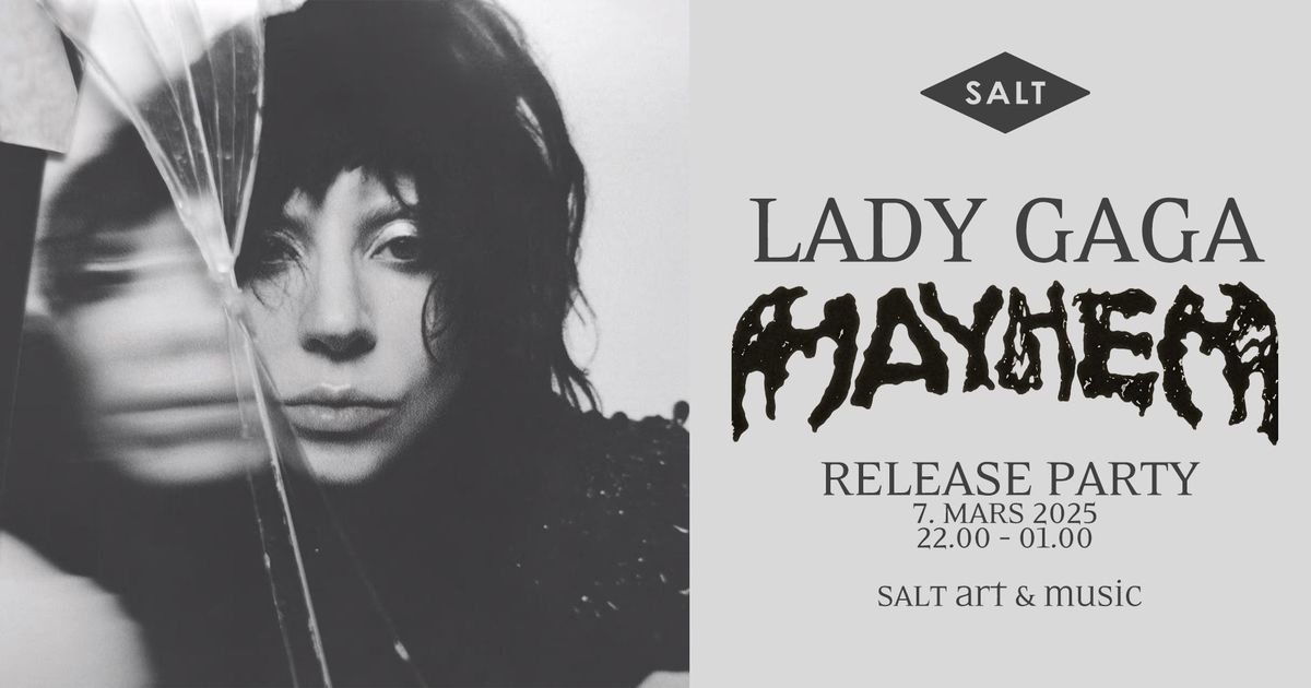 Lady Gaga MAYHEM Releaseparty p\u00e5 SALT