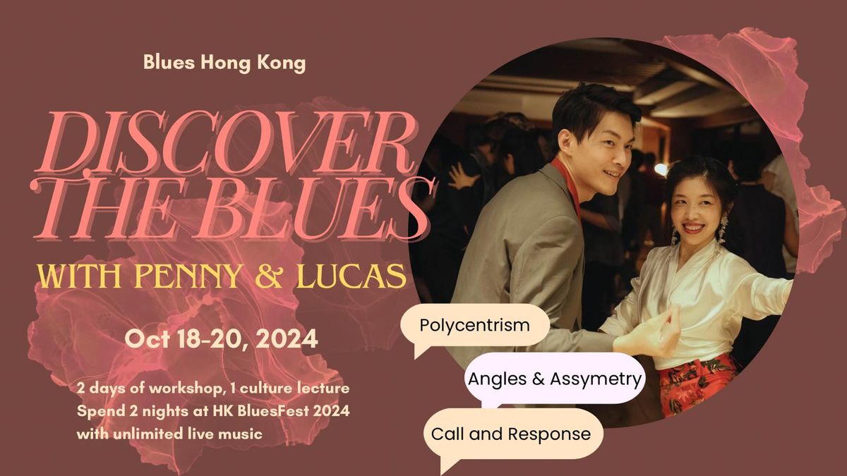 HK Blues Fest 2024 & "Discover the Blues" with Penny and Lucas