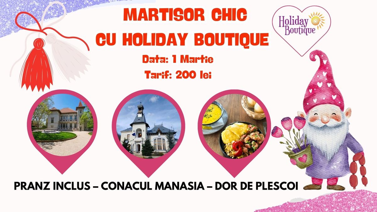 MARTISOR CHIC CU HOLIDAY BOUTIQUE-PRANZ INCLUS-CONACUL MARGHILOMAN-DOR DE PLESCOI