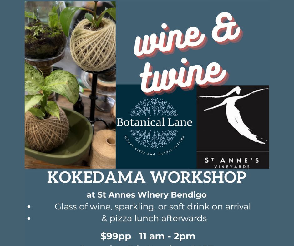 Kokedama wine & twine with Pizza lunch at St Annes Winery BENDIGO