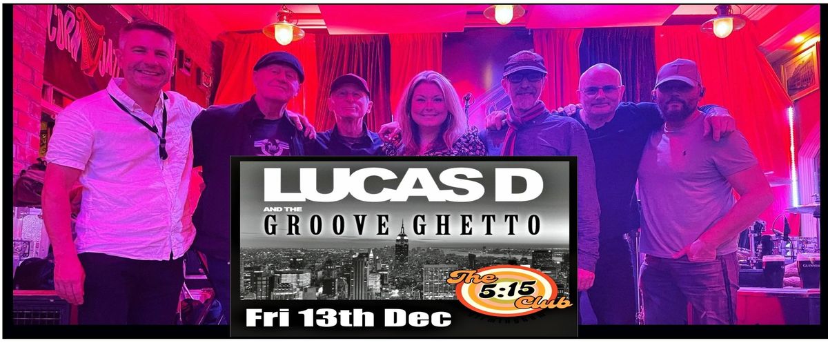 Lucas D & The Groove Ghetto Play The 5:15 Club