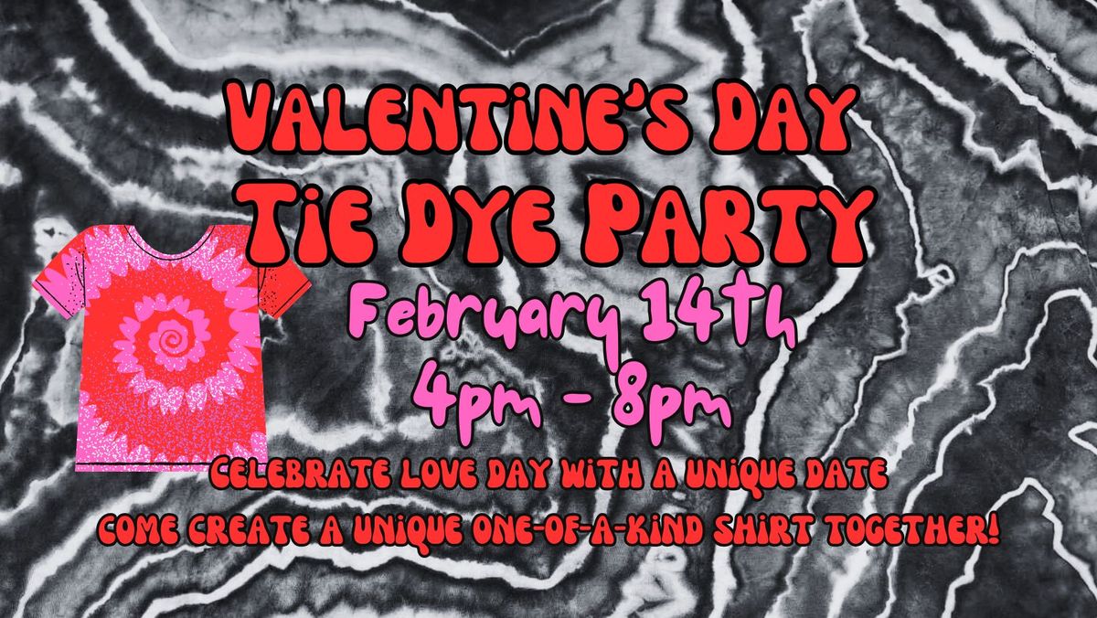 Valentine's Day Tie Dye Date