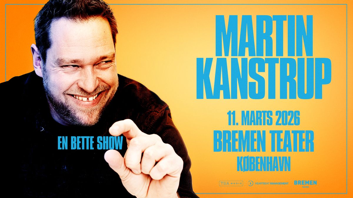 Martin Kanstrup \u2013 En Bette Show | Bremen Teater, K\u00f8benhavn