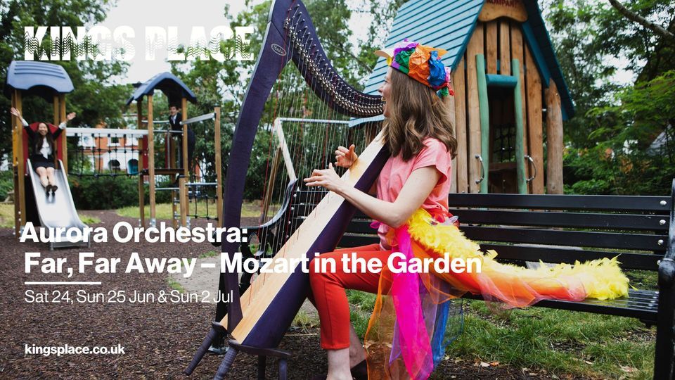 Aurora Orchestra: Far, Far Away \u2013 Mozart in the Garden | Kings Place, London