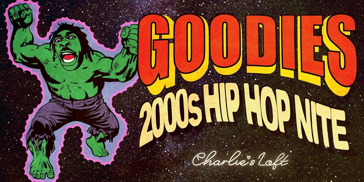 Goodies - 2000\u2019s Hip Hop Nite