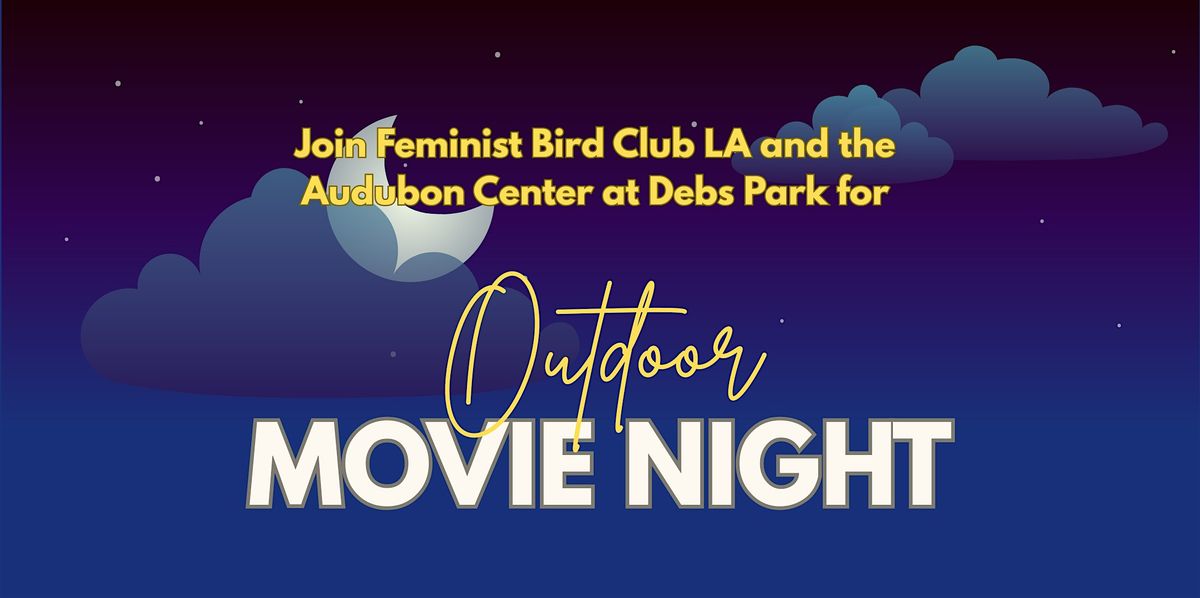 Outdoor Movie Night with FBC LA and the Audubon Center at Debs Park