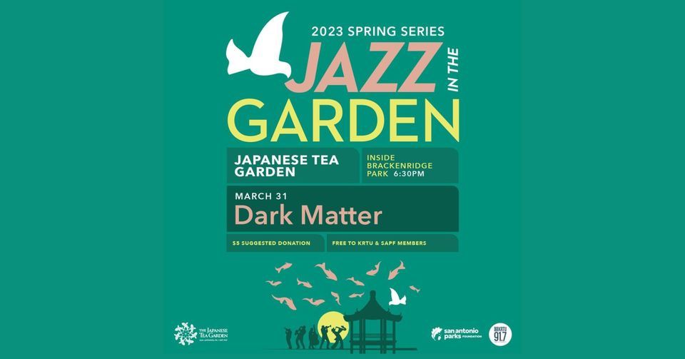 Jazz In The Garden: Dark Matter ft. Brandon Guerra, Merykid & Special Guests
