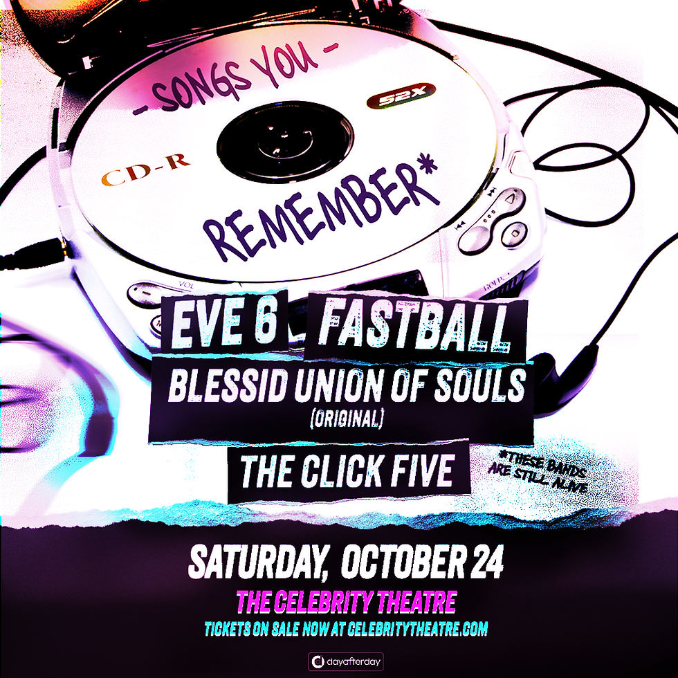 Songs You Remember - Eve 6, Fastball, Blessid Union of Souls, Click Five at Celebrity Theatre