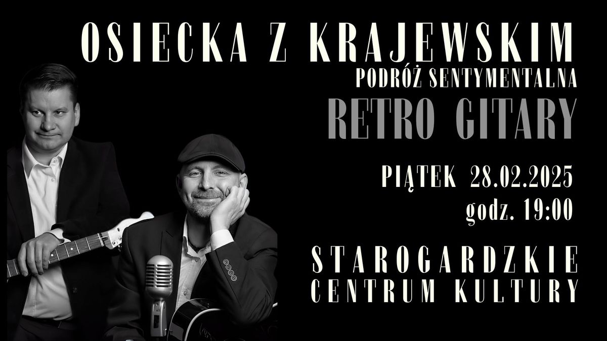 RETRO GITARY \/ Osiecka z Krajewskim, czyli podr\u00f3\u017c sentymentalna \/ STAROGARD GDA\u0143SKI